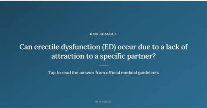 Can ED be caused by lack of attraction?