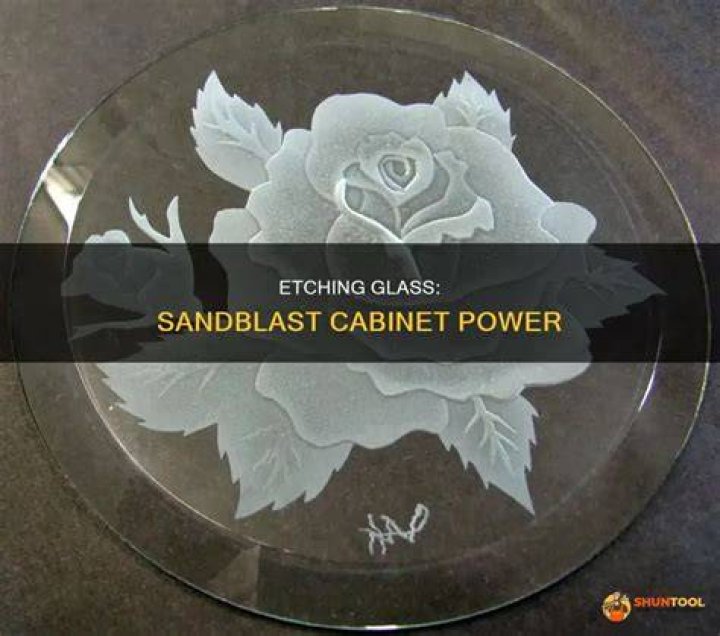 Can you etch glass with a sandblaster?