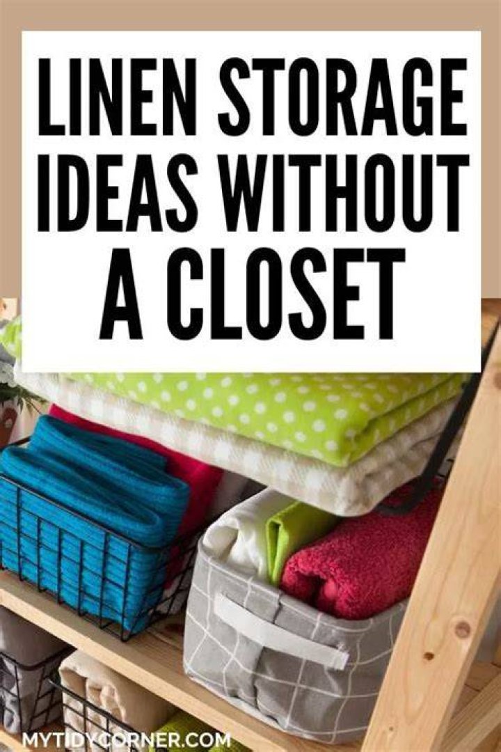 How do you store linens without a linen closet?