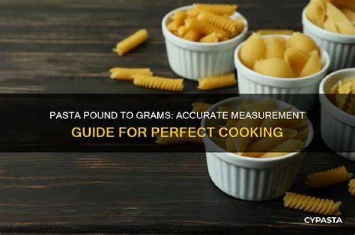 How many grams of dry pasta is a pound?
