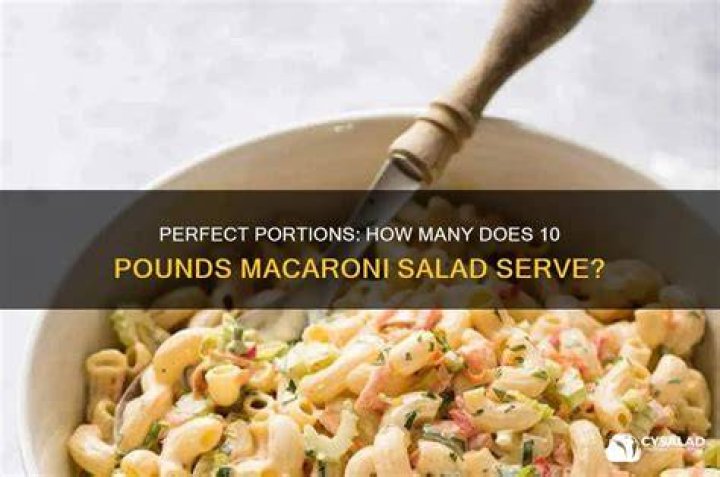 How many people will 5 pounds of macaroni salad serve?
