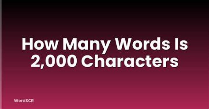 How many words is approx 2000 characters?