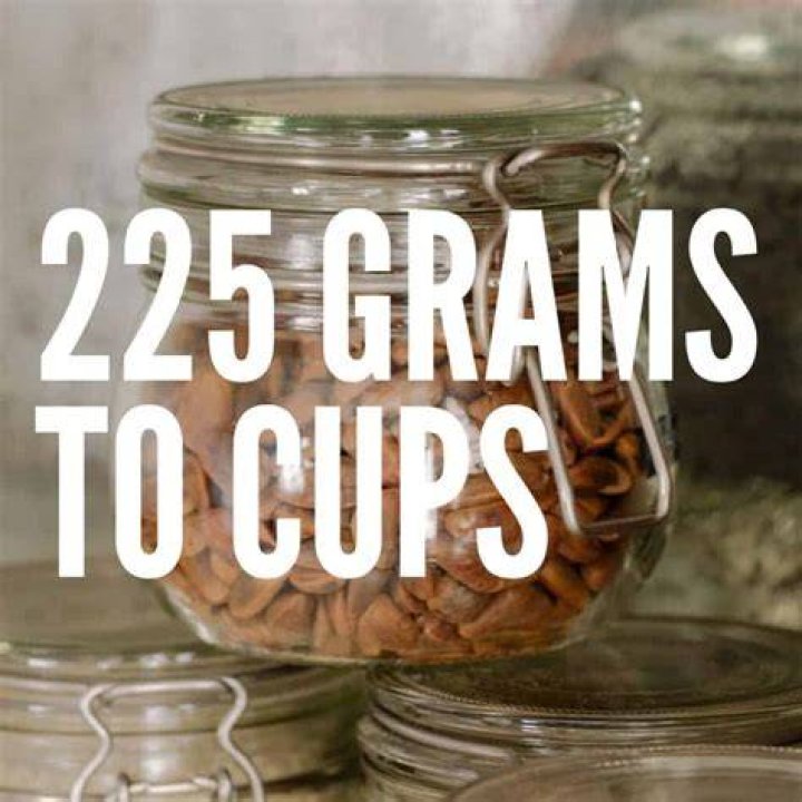How much cups is 225 grams?