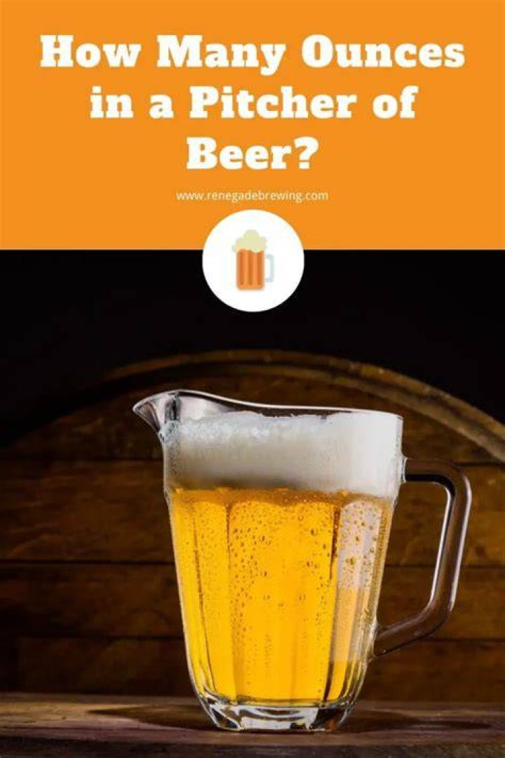 How much does a pitcher of beer hold?