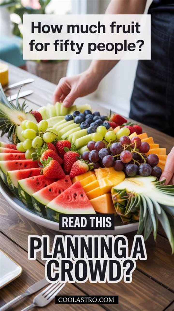 How much fruit do I need for a party of 50?
