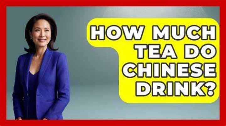 How much tea do they drink in China?