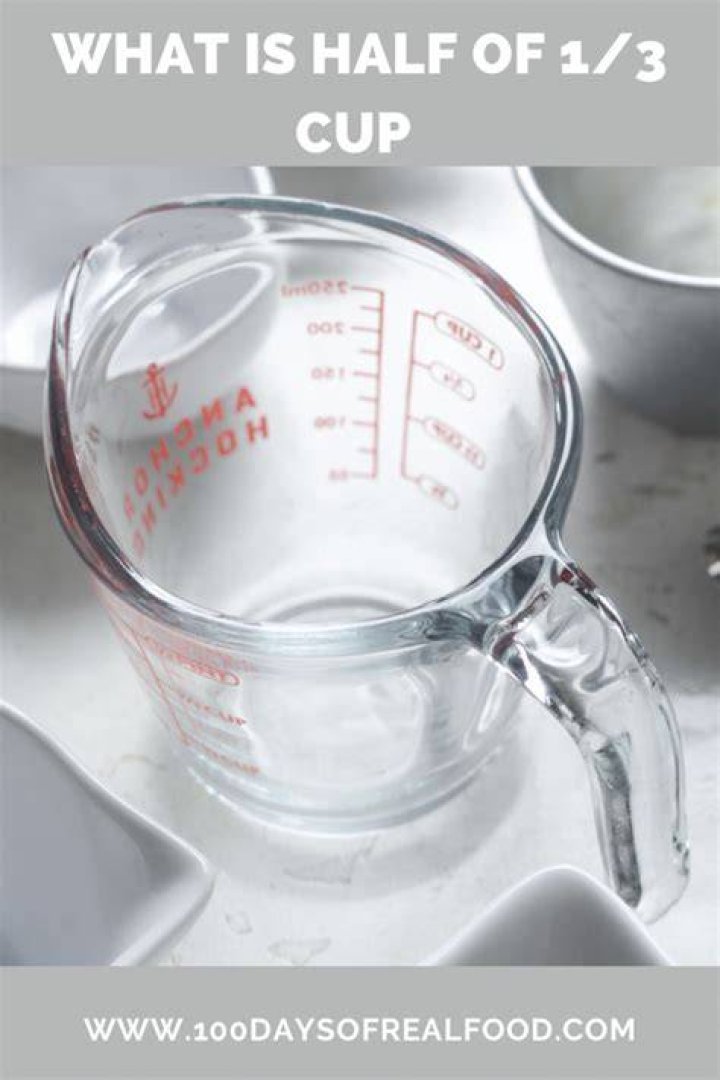Is 1/3 of a cup more than a half?