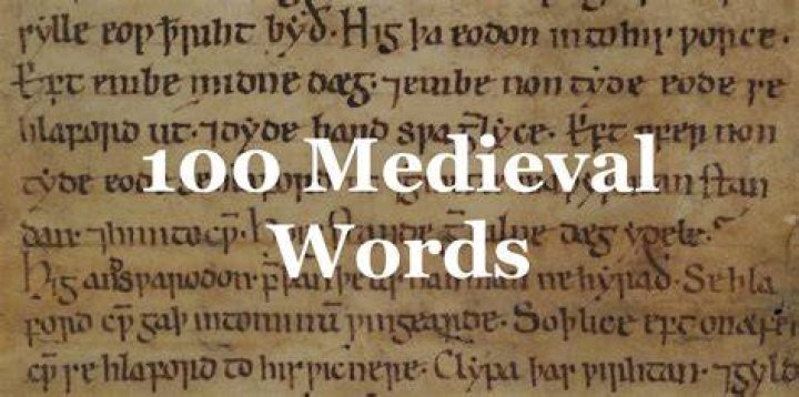 What are some medieval words?