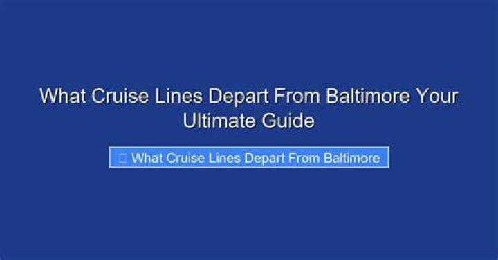 What cruise lines depart from Baltimore MD?