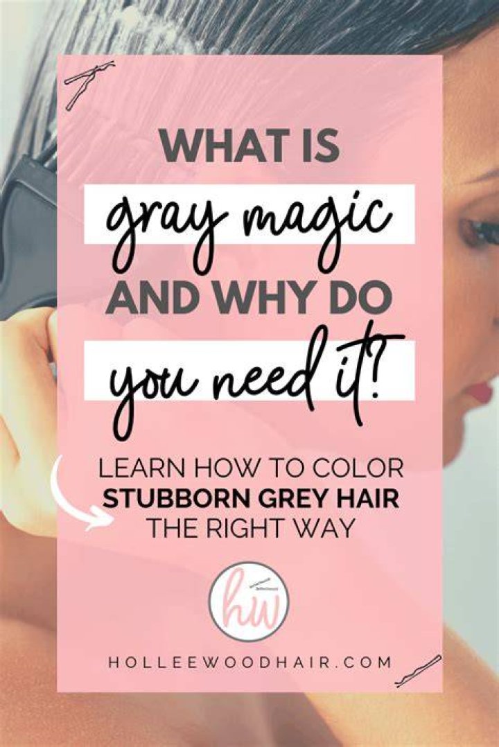 What does Gray Magic do to your hair?