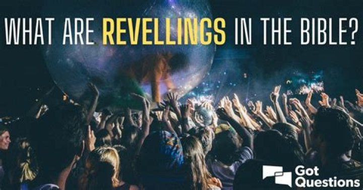 What does revelry mean in the Bible?