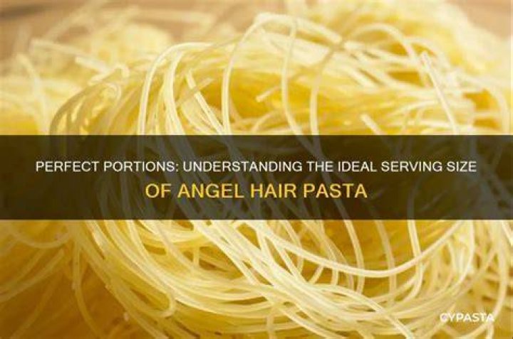 What is a serving size of angel hair pasta?
