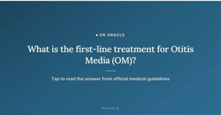 What is the first-line treatment for otitis media in adults?