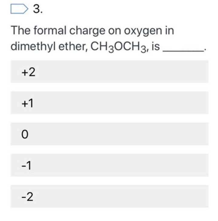 What is the formal charge on oxygen in dimethyl ether CH3OCH3?