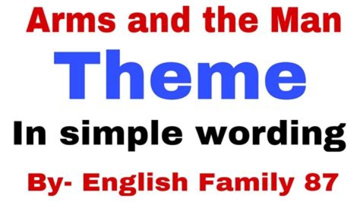 What is the theme of the play the Arms and the Man?