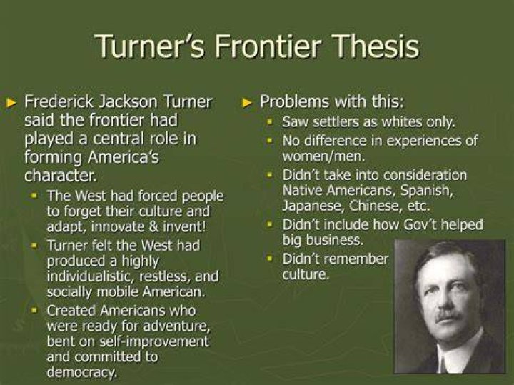 What is the Turner Thesis What is the frontier and why is it significant to the development of American history?)?
