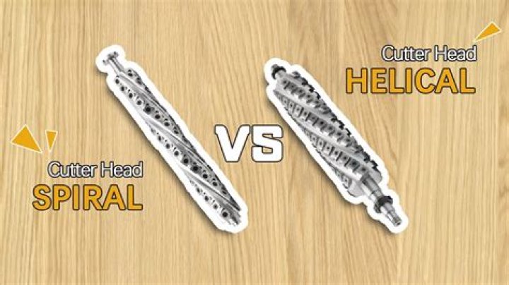 Which is better spiral or helical cutterhead?