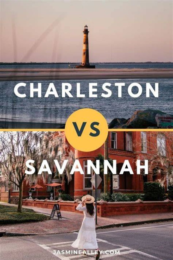Which is better to visit Charleston SC or Savannah GA?