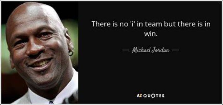Who originally said there is no I in team?